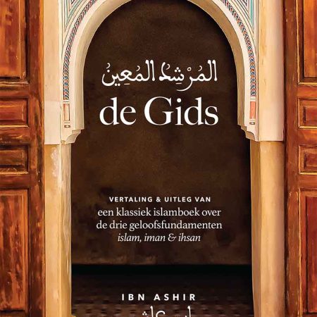 De Gids -  Ibn Ashir (Islam, iman & ihsan)